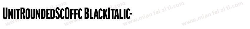 UnitRoundedScOffc BlackItalic字体转换